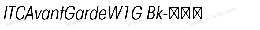 ITCAvantGardeW1G Bk字体转换